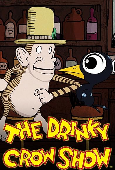 Primary photo for The Drinky Crow Show Primary photo for The Drinky Crow Show