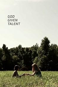 Primary photo for God Given Talent