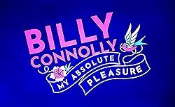 Poster of Billy Connolly: My Absolute Pleasure