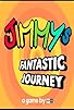 Primary photo for Jimmy's Fantastic Journey