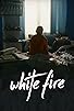 Primary photo for White Fire