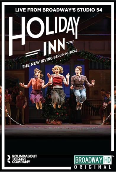 Primary photo for Irving Berlin's Holiday Inn The Broadway Musical Primary photo for Irving Berlin's Holiday Inn The Broadway Musical