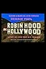 Primary photo for Robin Hood in Hollywood Primary photo for Robin Hood in Hollywood