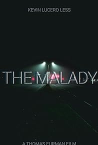 Primary photo for The Malady
