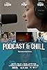 Primary photo for Podcast & Chill