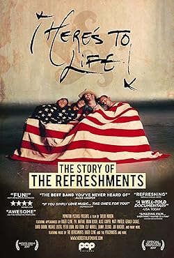 Poster of Here's to Life: The Story of The Refreshments