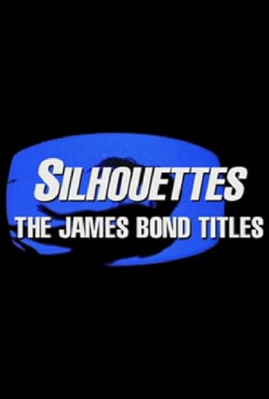 Primary photo for Silhouettes: The James Bond Titles Primary photo for Silhouettes: The James Bond Titles
