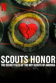 Primary photo for Scout's Honor: The Secret Files of the Boy Scouts of America Primary photo for Scout's Honor: The Secret Files of the Boy Scouts of America