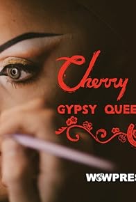 Primary photo for Cherry Valentine: Gypsy Queen and Proud