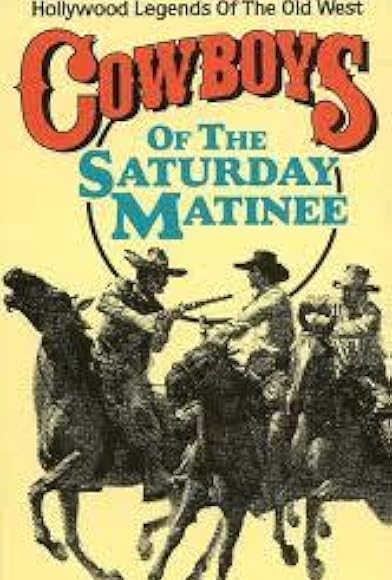 Primary photo for Cowboys of the Saturday Matinee Primary photo for Cowboys of the Saturday Matinee