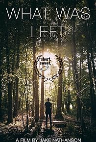 Primary photo for What Was Left