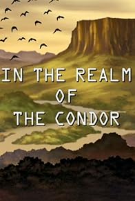 Primary photo for In the Realm of the Condor Primary photo for In the Realm of the Condor