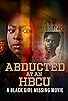 Primary photo for Abducted at an HBCU: A Black Girl Missing Movie Primary photo for Abducted at an HBCU: A Black Girl Missing Movie