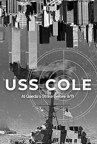 Primary photo for USS COLE: Al Qaeda's Strike Before 9/11