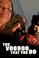The Voodoo That You Do's primary photo