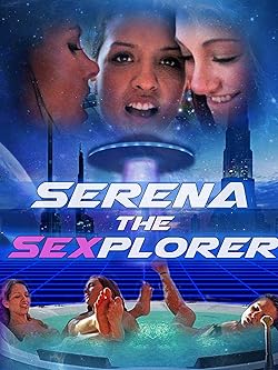 Poster of Serena the Sexplorer