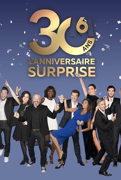 Primary photo for 30 ans de M6: l'anniversaire surprise Primary photo for 30 ans de M6: l'anniversaire surprise