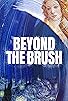 Primary photo for Beyond the Brush Primary photo for Beyond the Brush