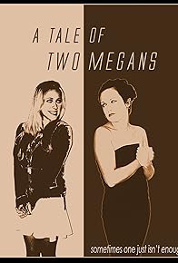 Primary photo for A Tale of Two Megans Primary photo for A Tale of Two Megans