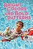 Primary photo for Bright Colors and Bold Patterns Primary photo for Bright Colors and Bold Patterns