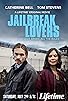 Primary photo for Jailbreak Lovers Primary photo for Jailbreak Lovers