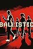 Primary photo for Ballistic
