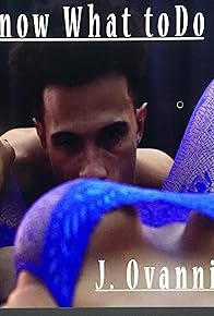 Primary photo for J.Ovanni: I Know What to Do.