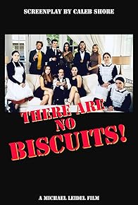 Primary photo for There Are No Biscuits! Primary photo for There Are No Biscuits!