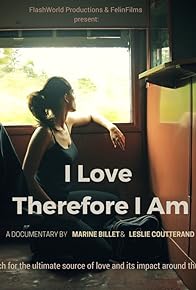 Primary photo for I Love Therefore I Am