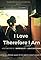 I Love Therefore I Am's primary photo