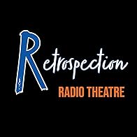Primary photo for Retrospection Radio Theatre Primary photo for Retrospection Radio Theatre