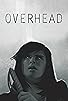 Primary photo for Overhead Primary photo for Overhead