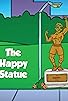 Primary photo for The Happy Statue