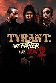 Primary photo for Tyrant Like Father Like Son 2