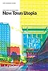 Primary photo for New Town Utopia Primary photo for New Town Utopia