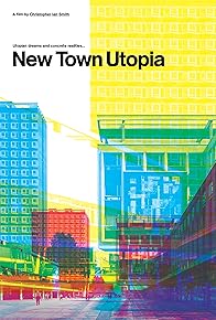 Primary photo for New Town Utopia Primary photo for New Town Utopia