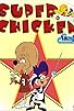 Primary photo for Super Chicken