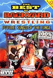 The Best Of Backyard Wrestling Volume 1 Video 2001 Imdb