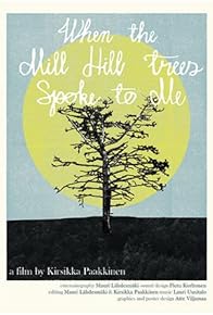 Primary photo for When the Mill Hill Trees Spoke to Me