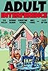 Primary photo for Adult Interference Primary photo for Adult Interference