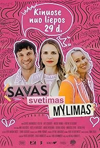 Primary photo for Savas, Svetimas, Mylimas Primary photo for Savas, Svetimas, Mylimas