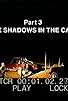 Primary photo for The Shadows in the Cave Primary photo for The Shadows in the Cave