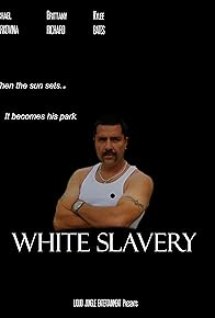 Primary photo for White Slavery Primary photo for White Slavery
