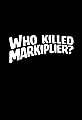 Who Killed Markiplier?'s primary photo