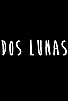 Primary photo for Dos Lunas Primary photo for Dos Lunas