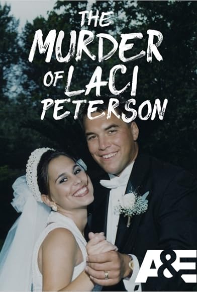 Primary photo for The Murder of Laci Peterson Primary photo for The Murder of Laci Peterson