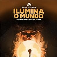 Primary photo for Ilumina o Mundo