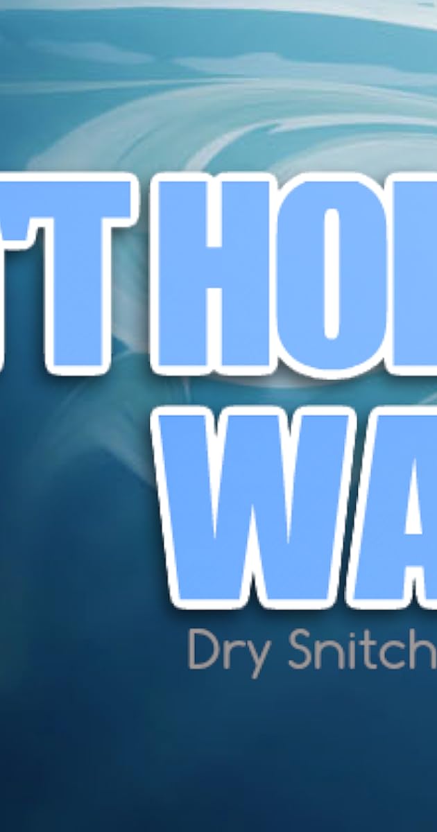 Can't Hold Water IMDb