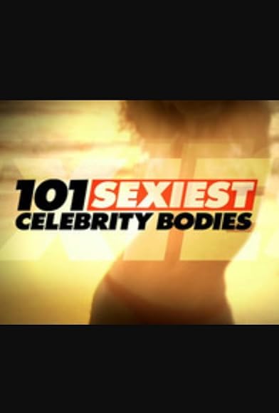 Primary photo for 101 Sexiest Celebrity Bodies Primary photo for 101 Sexiest Celebrity Bodies