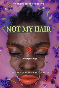 Primary photo for Not My Hair